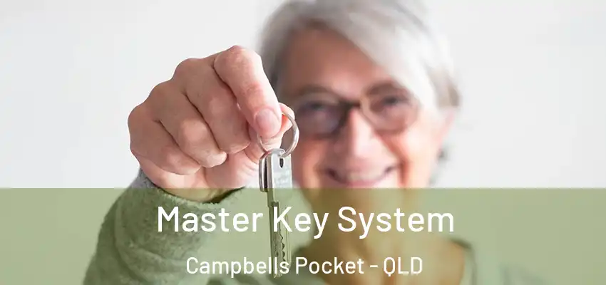  Master Key System Campbells Pocket - QLD