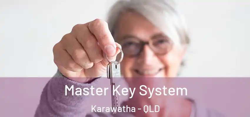  Master Key System Karawatha - QLD