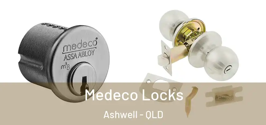  Medeco Locks Ashwell - QLD