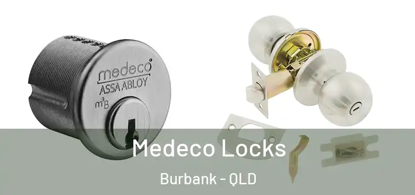  Medeco Locks Burbank - QLD