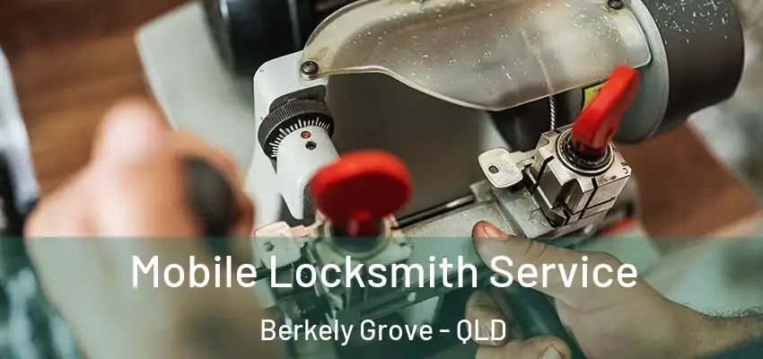 Mobile Locksmith Service Berkely Grove - QLD