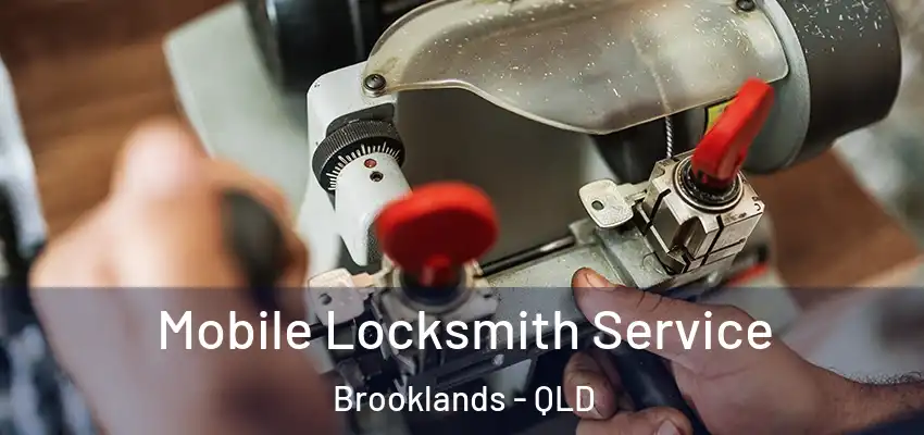  Mobile Locksmith Service Brooklands - QLD