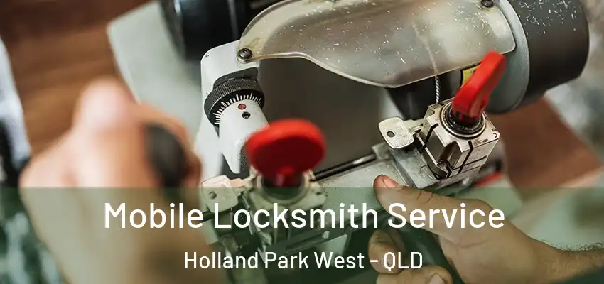 Mobile Locksmith Service Holland Park West - QLD