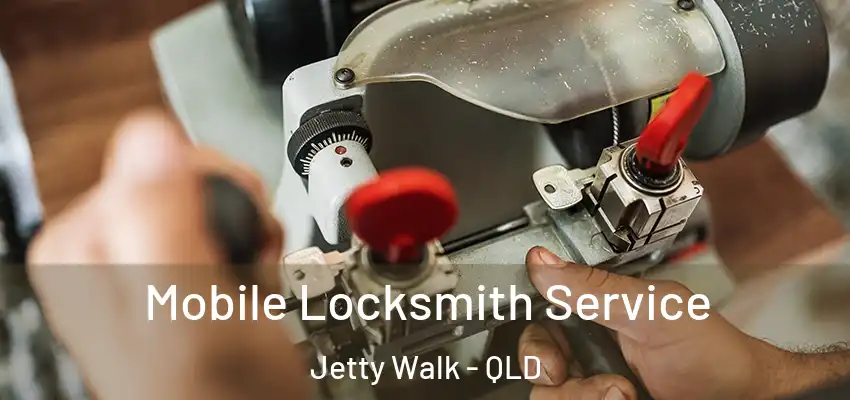  Mobile Locksmith Service Jetty Walk - QLD