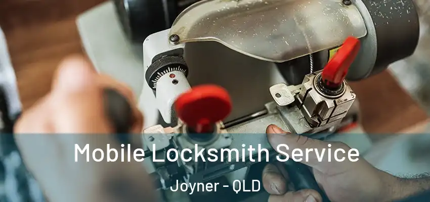  Mobile Locksmith Service Joyner - QLD