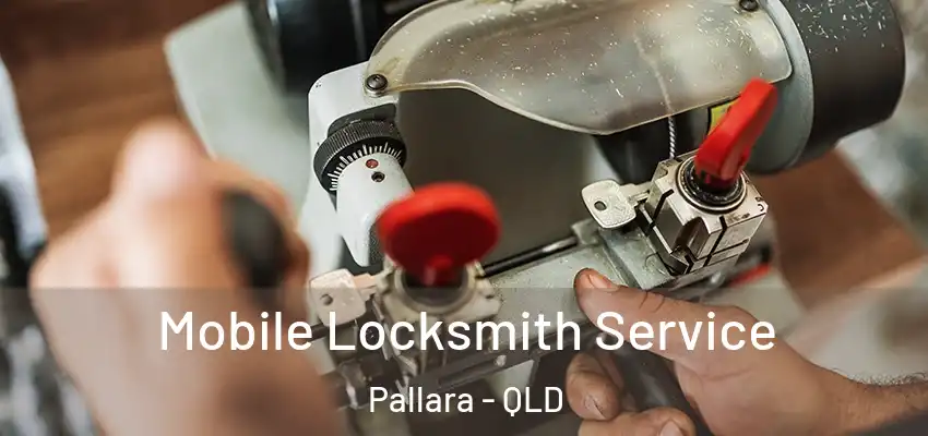 Mobile Locksmith Service Pallara - QLD