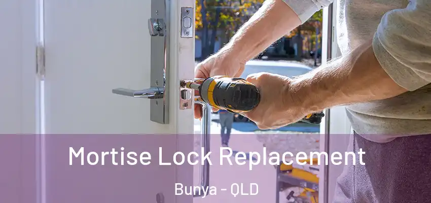 Mortise Lock Replacement Bunya - QLD