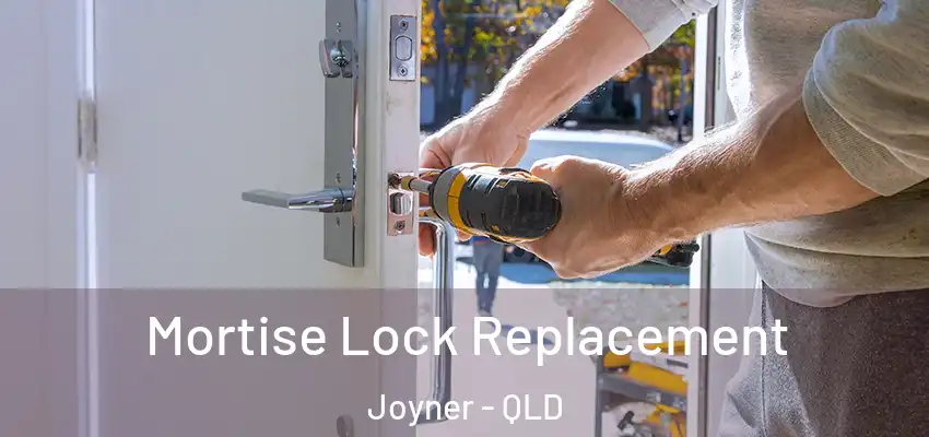  Mortise Lock Replacement Joyner - QLD