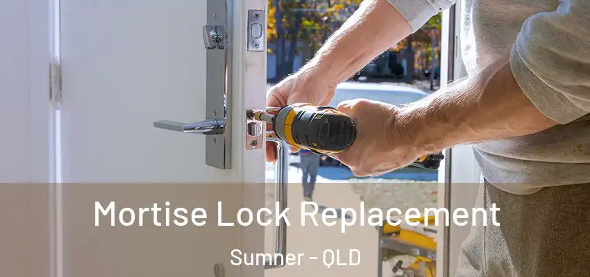 Mortise Lock Replacement Sumner - QLD