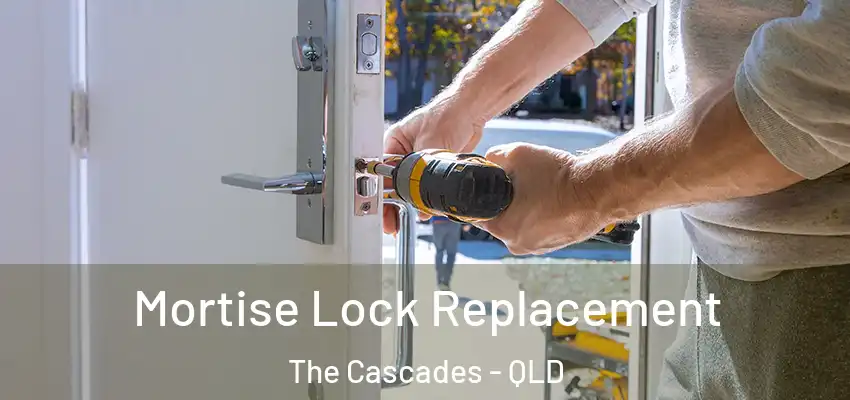 Mortise Lock Replacement The Cascades - QLD