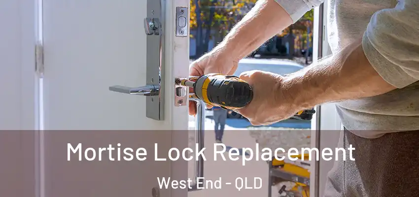  Mortise Lock Replacement West End - QLD