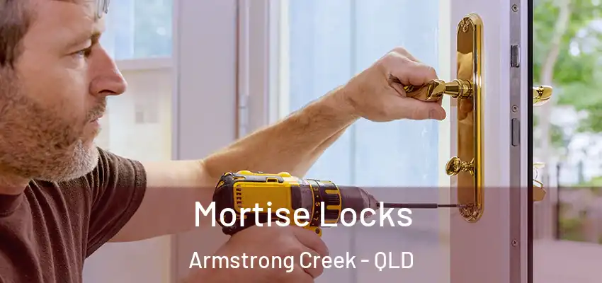  Mortise Locks Armstrong Creek - QLD