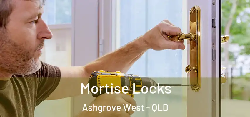 Mortise Locks Ashgrove West - QLD