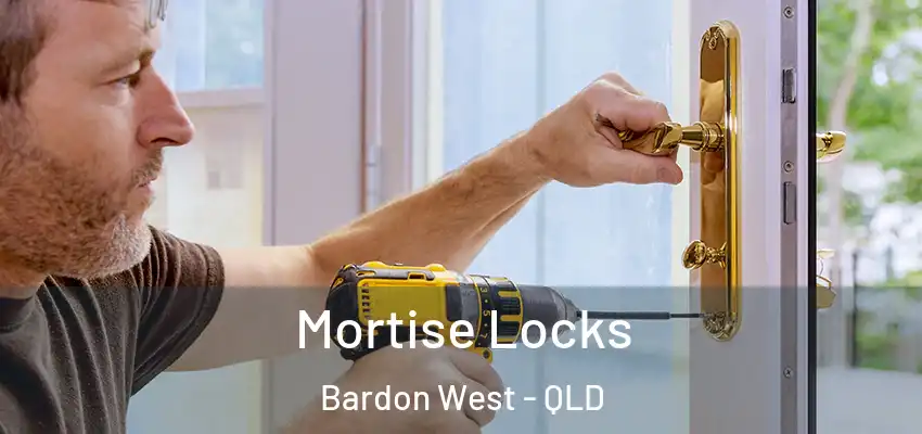  Mortise Locks Bardon West - QLD