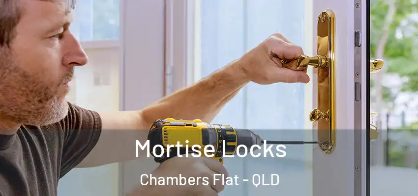  Mortise Locks Chambers Flat - QLD