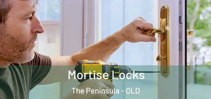 Mortise Locks The Peninsula - QLD