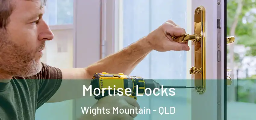  Mortise Locks Wights Mountain - QLD