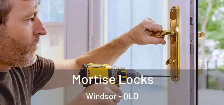  Mortise Locks Windsor - QLD