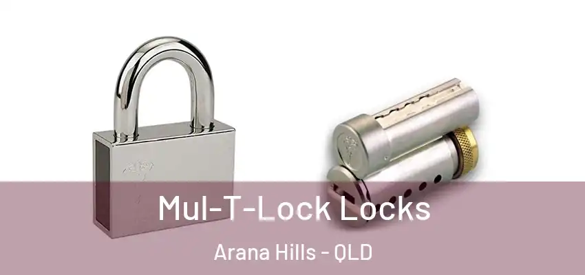 Mul-T-Lock Locks Arana Hills - QLD