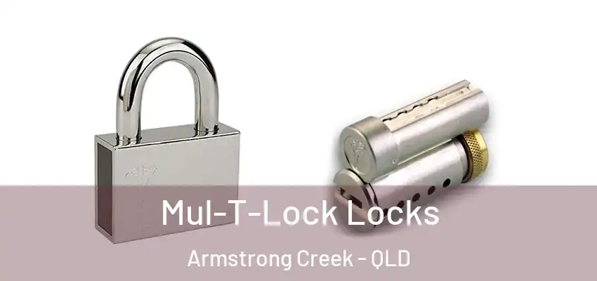 Mul-T-Lock Locks Armstrong Creek - QLD