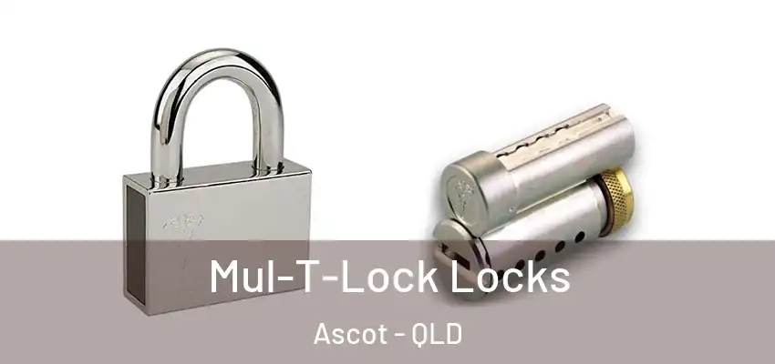  Mul-T-Lock Locks Ascot - QLD