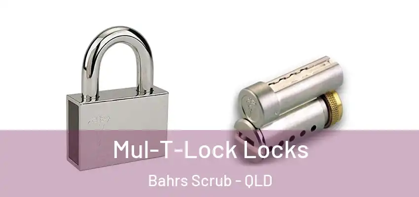  Mul-T-Lock Locks Bahrs Scrub - QLD