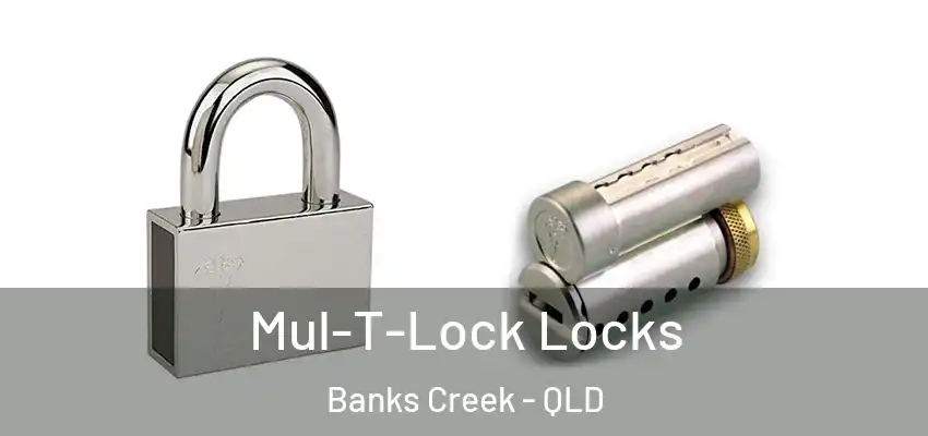 Mul-T-Lock Locks Banks Creek - QLD