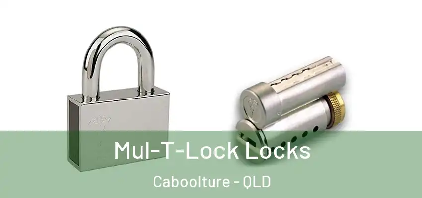  Mul-T-Lock Locks Caboolture - QLD