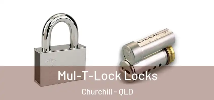  Mul-T-Lock Locks Churchill - QLD