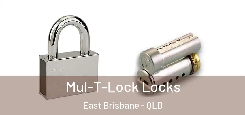  Mul-T-Lock Locks East Brisbane - QLD