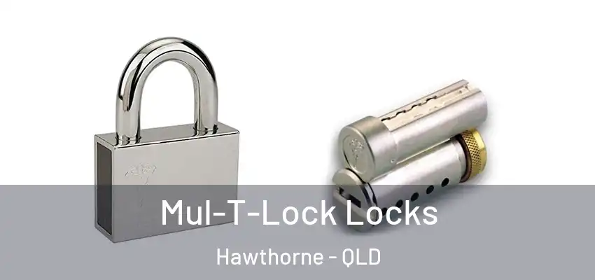  Mul-T-Lock Locks Hawthorne - QLD