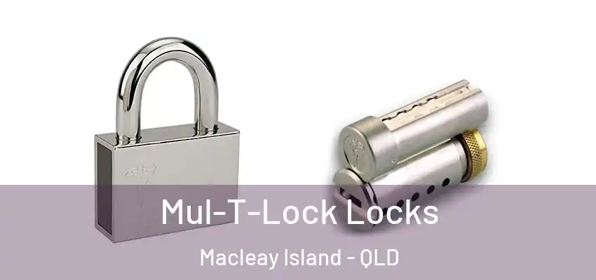  Mul-T-Lock Locks Macleay Island - QLD