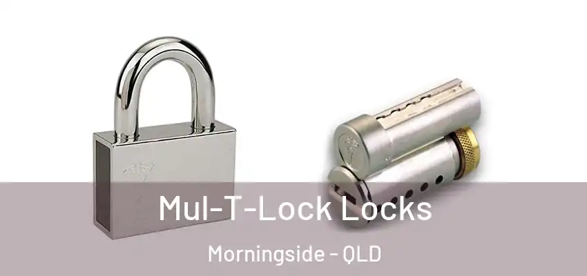 Mul-T-Lock Locks Morningside - QLD