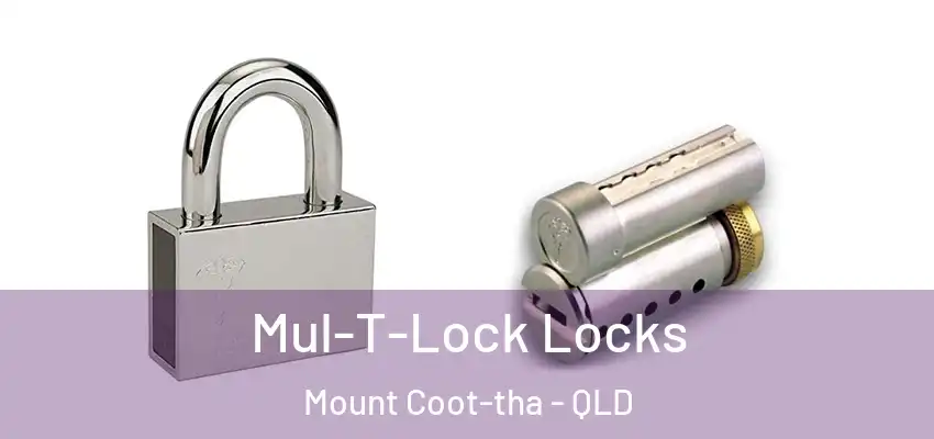  Mul-T-Lock Locks Mount Coot-tha - QLD