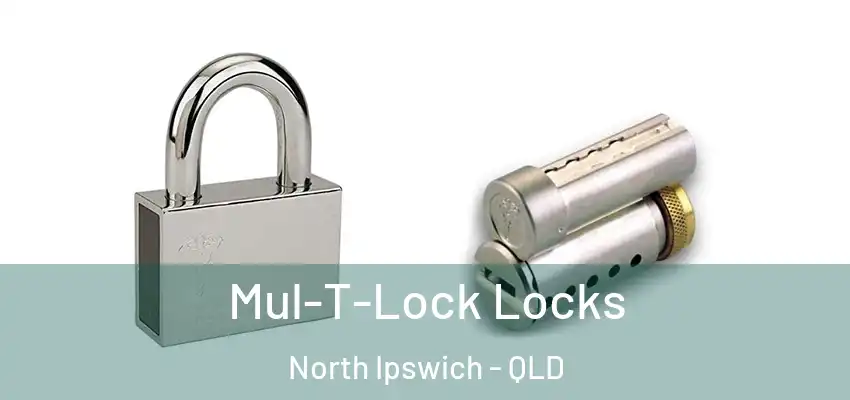 Mul-T-Lock Locks North Ipswich - QLD