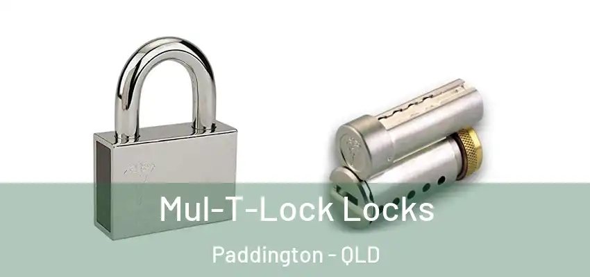 Mul-T-Lock Locks Paddington - QLD