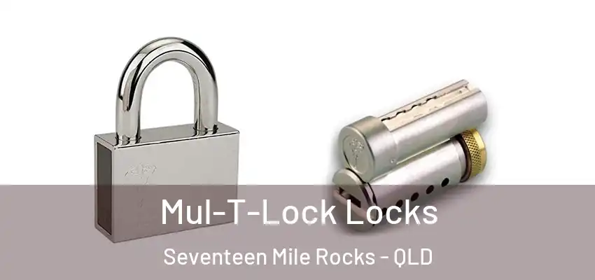  Mul-T-Lock Locks Seventeen Mile Rocks - QLD