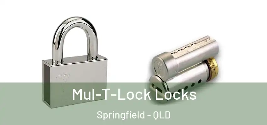  Mul-T-Lock Locks Springfield - QLD