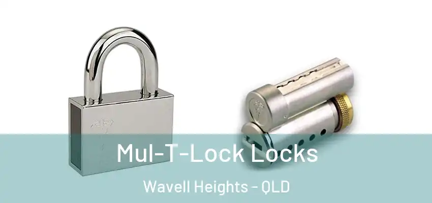 Mul-T-Lock Locks Wavell Heights - QLD