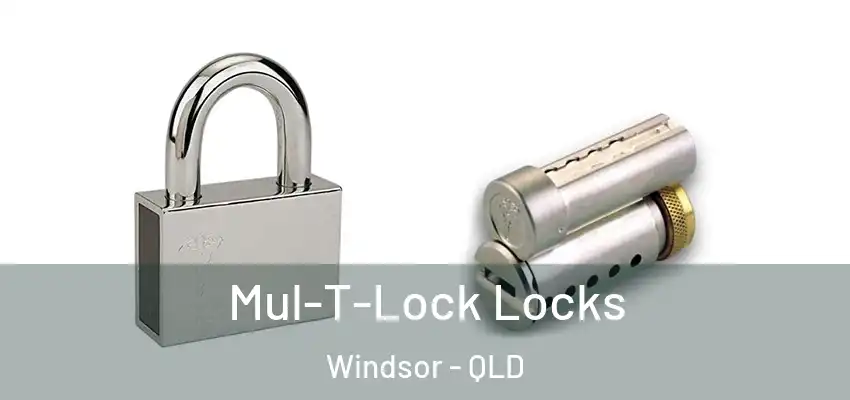 Mul-T-Lock Locks Windsor - QLD