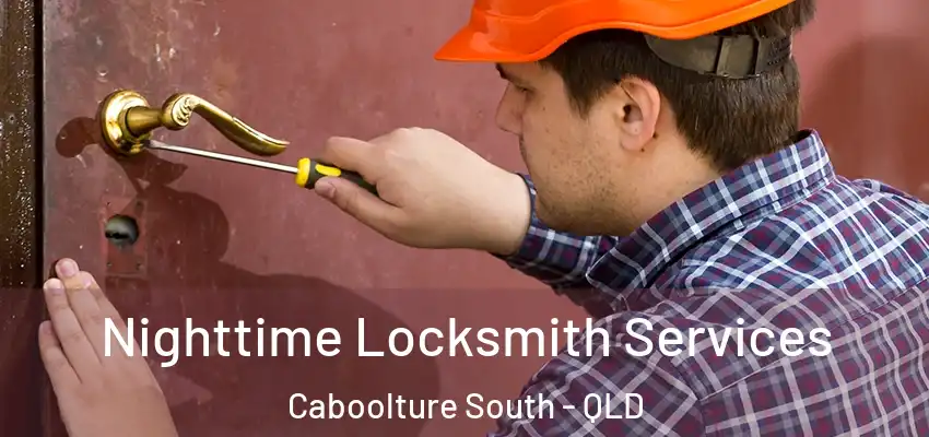  Nighttime Locksmith Services Caboolture South - QLD