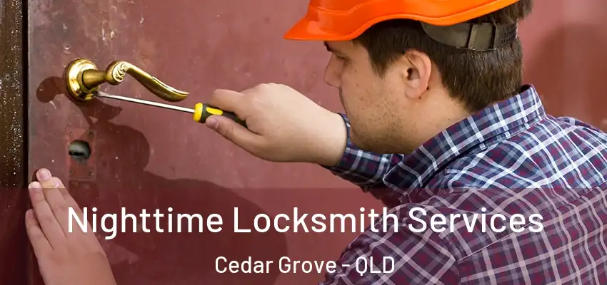  Nighttime Locksmith Services Cedar Grove - QLD