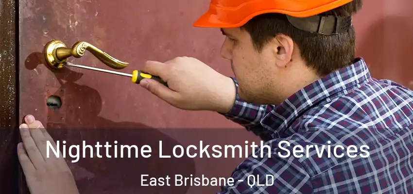  Nighttime Locksmith Services East Brisbane - QLD