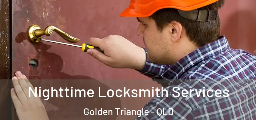  Nighttime Locksmith Services Golden Triangle - QLD