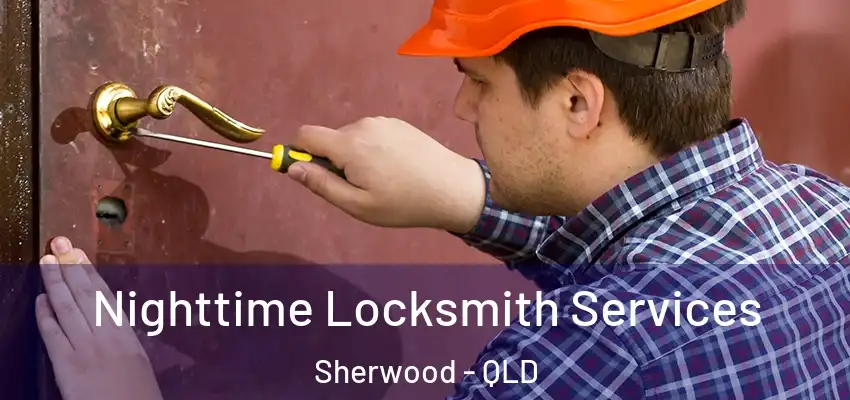 Nighttime Locksmith Services Sherwood - QLD