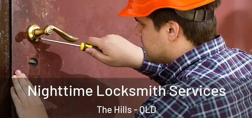 Nighttime Locksmith Services The Hills - QLD