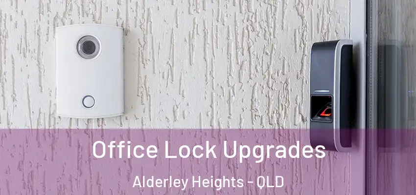 Office Lock Upgrades Alderley Heights - QLD