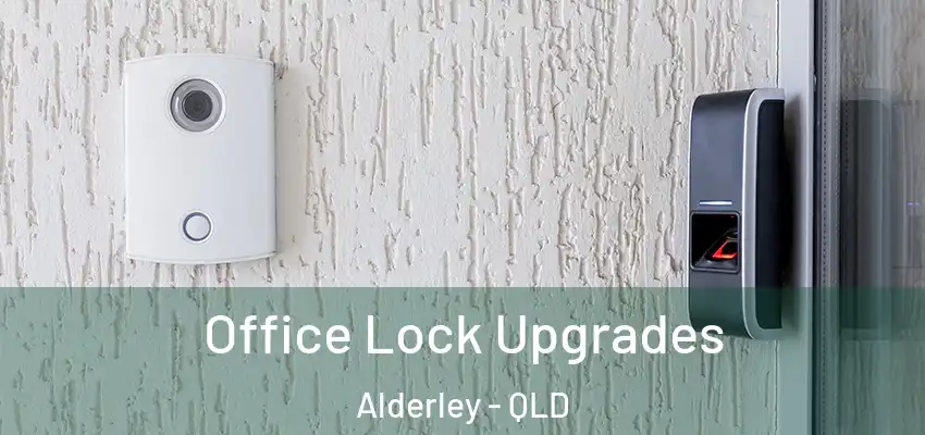 Office Lock Upgrades Alderley - QLD