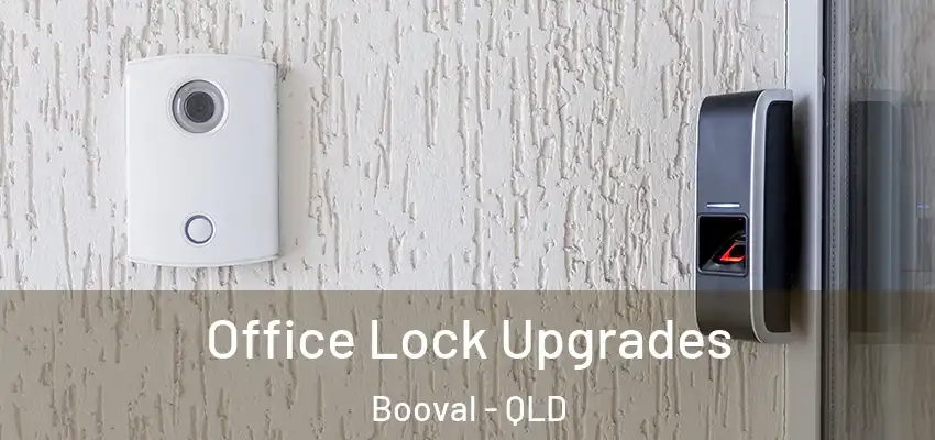  Office Lock Upgrades Booval - QLD