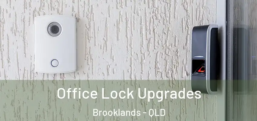 Office Lock Upgrades Brooklands - QLD